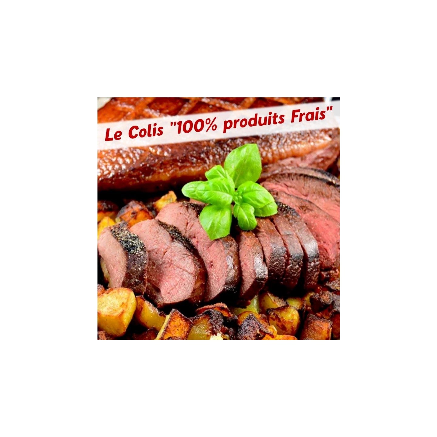 Le Colis "100% FRAIS spécial grillades" Port réfrigéré inclus Départ Mercredi 22 Juillet